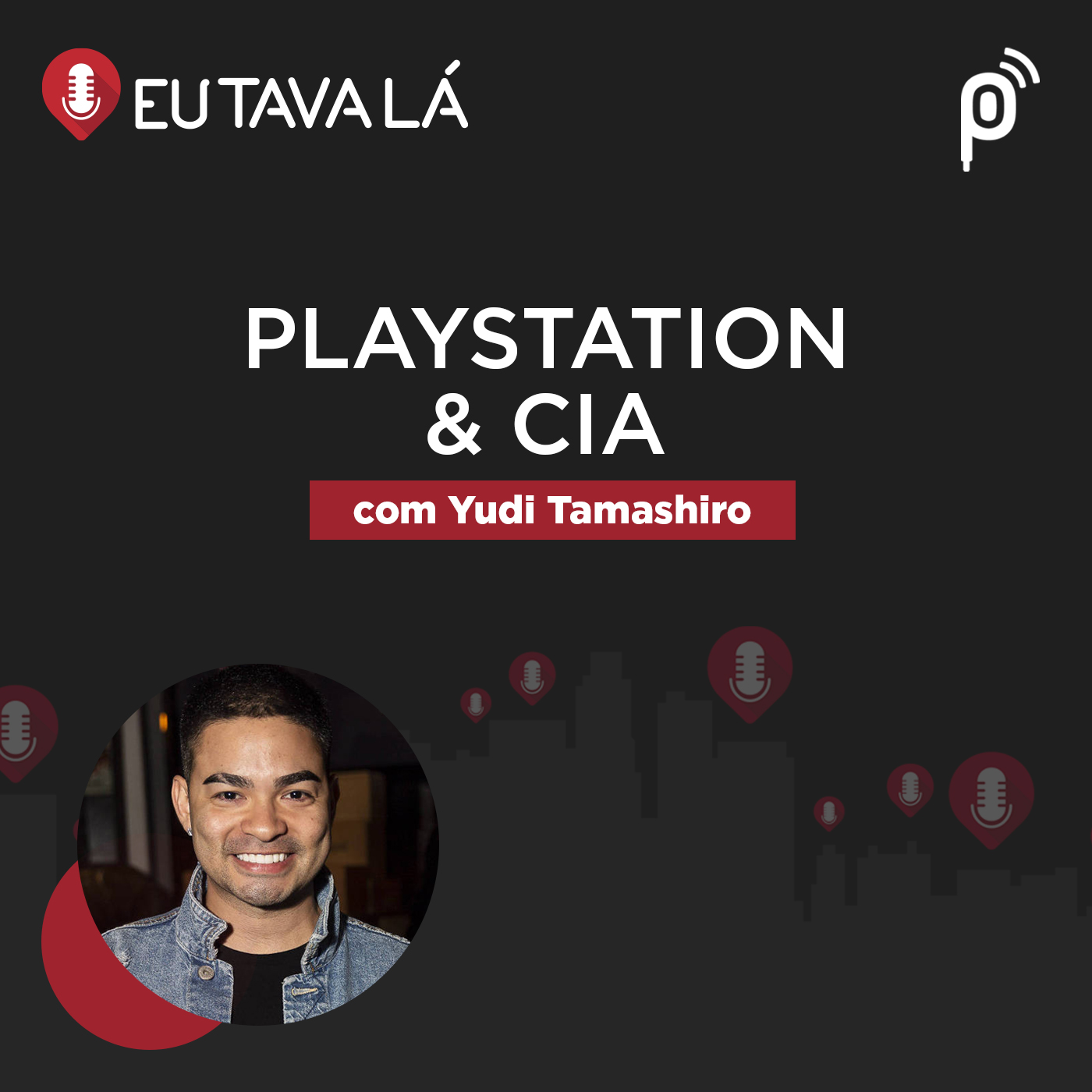 PLAYSTATION & CIA (com Yudi Tamashiro) – Eu Tava Lá #119 – Eu tava lá |  Podcast
